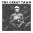 The Great Yawn