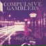 Compulsive Gamblers