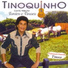 Tinoquinho