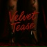 Velvet Tease