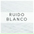 Ruído Blanco Para Dormir, Ruido Blanco