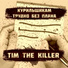 Tim The Killer