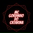 MC GORDINHO DO CATARINA