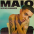 Maio, Las Bajas Pasiones