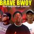 Brave Bwoy feat. Success 481&Blezo