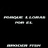Broder Fish
