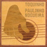 Paulinho Nogueira, Toquinho