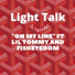 Light Talk feat. Lil Tommy, Fisheyedom