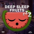 Sleep Fruits Music