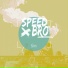 speedbro