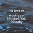 Mushroom Minstrel feat. 90sbaby