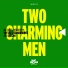 Two Charming Men