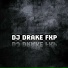 Dj DRAKE FXP