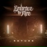 Embrace The Fire