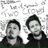 Two Crowd