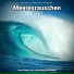 Ozeanrauschen, Entspannungsmusik, Meeresrauschen