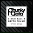 Disco Ball'z, Depth Phunk