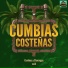 Charangas Para Bailar, Cumbias Costeñas