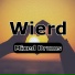 Wierd