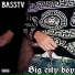 BASSTV, BIG CITY BOY