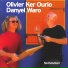 Olivier Ker Ourio, Danyel Waro