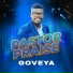 Pastor Praise Goveya