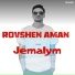 Rovshen Aman
