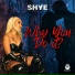 Shye