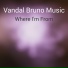 Vandal Bruno Music
