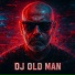Dj.Old Man