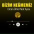 Elcan Ümid feat. Aysu