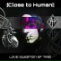 : Close to Human :