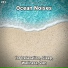 Ocean Currents, Nature Sounds, Ocean Sounds