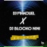 Dj Makouel, Dj Blocko Nini
