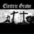 Electric Grave