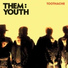 Them:Youth