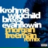 Krohme, Wildchild, Breez Evahflowin