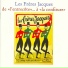 Les Frères Jacques