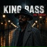 KING BASS