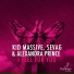 Kid Massive, Sevag & Alexandra Prince