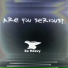 Are You Serious, Ulliversal feat. Versify