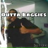 Outta Baggies