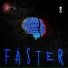 Faster
