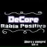 DeCore, Ràbia Positiva