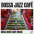 Bossa Nova Cafe Music