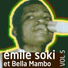 Emile Soki, Bella Mambo