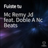 Mc Remy Jd, Doble A Nc Beats