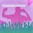 Fashion Lovers