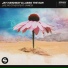 Jay Hardway, Lasso the Sun feat. Jaimes