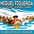 Miguel Figueroa y su Conjunto "Amanecer Campero"